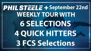 Phil steele Plus Weekly Tour: Sept 22nd
