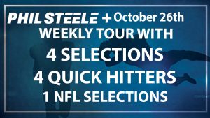 Phil Steele Plus Weekly Tour: Oct 26th