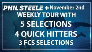 Phil Steele Plus Weekly Tour Nov 2nd