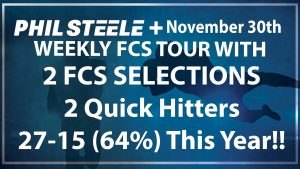 Phil Steele Plus FCS Tour Nov 30th