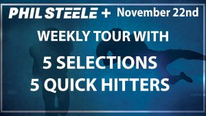 Phil Steele Plus Tour Nov 22nd