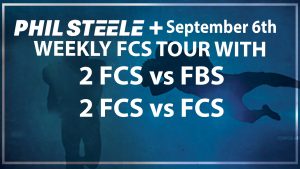 Phil Steele Plus FCS Tour Sept 6th