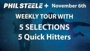 Phil Steele Plus Tour Nov 6th