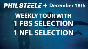 Phil Steele Plus Tour Dec 18th