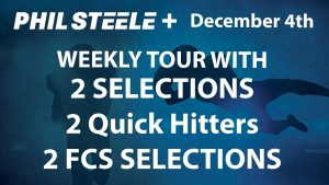 Phil Steele Plus Tour Dec 4th
