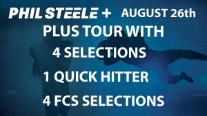 Phil Steele Plus Tour Aug 26th