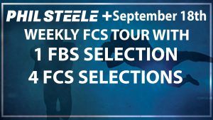 Phil Steele Plus FCS Tour Sept 18th