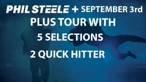 Phil Steele Plus Tour Sept 3rd